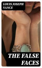 Portada de The False Faces (Ebook)