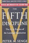 The Fifth Discipline: The Art & Practice of the Learning Organization