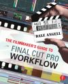 The Filmmakerâ€™s Guide to Final Cut Pro Workflow