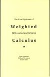 The First Systems of Weighted Differential and Integral Calculus