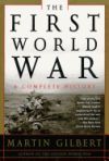 The First World War, Second Edition: A Complete History