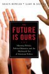 The Future Is Ours: Minority Citizens, Political Behavior, and the Next Era in American Politics