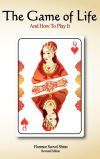 The Game of Life and How to Play It