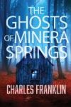 The Ghosts of Minera Springs