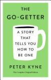 The Go-Getter: A Story That Tells You How to Be One: The Complete Original Edition