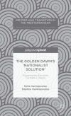 The Golden Dawns Nationalist Solution: Explaining the Rise of the Far Right in Greece