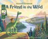 The Good Dinosaur: A Friend in the Wild: Purchase Includes Disney eBook!