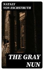 Portada de The Gray Nun (Ebook)