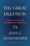 The Great Delusion: Liberal Dreams and International Realities