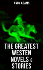 Portada de The Greatest Westen Novels & Stories of Andy Adams (Ebook)