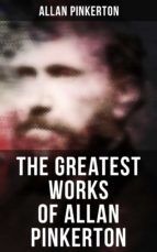 Portada de The Greatest Works of Allan Pinkerton (Ebook)