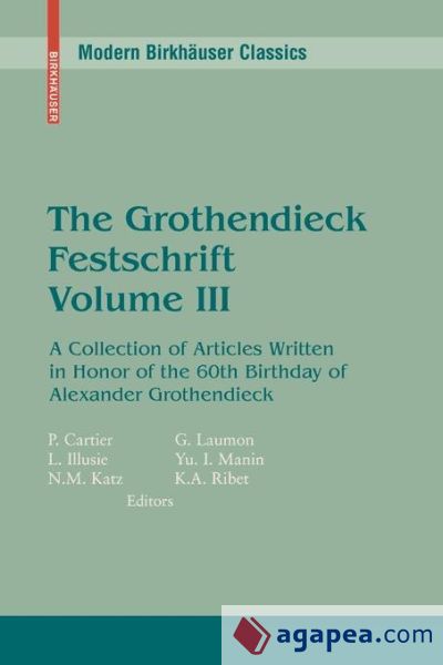 The Grothendieck Festschrift, Volume III The Grothendieck Festschrift, Volume III