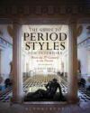 The Guide to Period Styles for Interiors: From the 17th Century to the Present