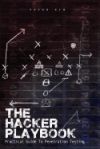 The Hacker Playbook: Practical Guide to Penetration Testing