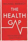 The Health Gap: The Challenge of an Unequal World