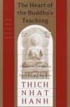 The Heart of the Buddha's Teaching: Transforming Suffering Into Peace, Joy & Liberation: The Four Noble Truths, the Noble Eightfold Path, and Other Ba