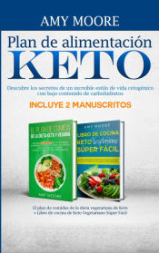 Portada de Plan de alimentación Keto Incluye 2 Manuscritos El plan de comidas de la dieta vegetariana de Keto + Libro de cocina de Keto Vegetariano Súper Fácil