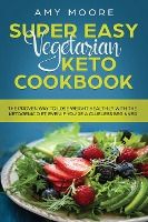 Portada de Super Easy Vegetarian Keto Cookbook