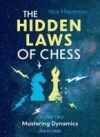 The Hidden Laws of Chess: Volume 2