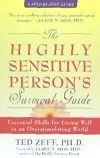 The Highly Sensitive Person's Survival Guide: Essential Skills for Living Well in an Overstimulating World