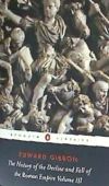 The History of the Decline and Fall of the Roman Empire: Volume 3
