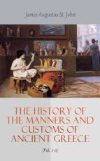Portada de The History of the Manners and Customs of Ancient Greece (Vol. 1-3) (Ebook)