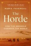 The Horde: How the Mongols Changed the World