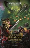 The Horus Heresy: Siege Of Terra N&ordm; 06 El Halc&oacute;n Guerrero
