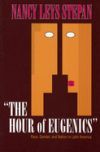The Hour of Eugenics": Race, Gender, and Nation in Latin America