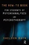 The How-To Book for Students of Psychoanalysis and Psychotherapy