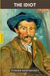 The Idiot by Fyodor Dostoevsky