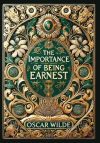 The Importance of Being Earnest (Collectorâ€™s Edition) (Laminated Hardback with Jacket)