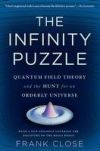 The Infinity Puzzle: Quantum Field Theory and the Hunt for an Orderly Universe