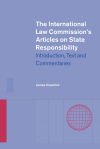 The International Law Commissionâ€™s Articles on State Responsibility