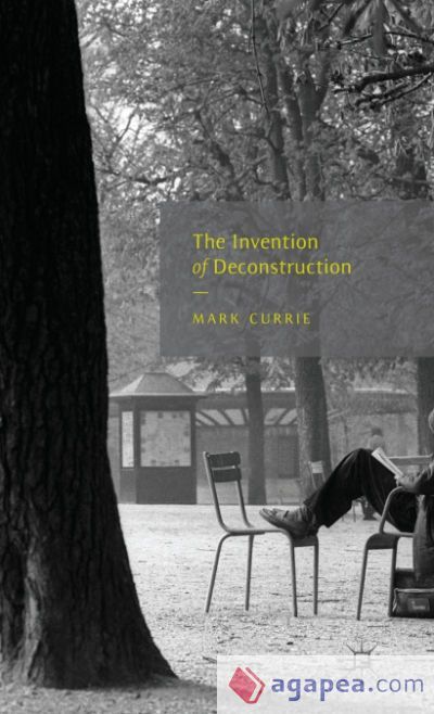 The Invention of Deconstruction