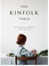 The Kinfolk Table: Recipes for Small Gatherings