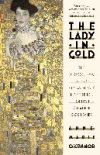 The Lady in Gold: The Extraordinary Tale of Gustave Klimt's Masterpiece, Portrait of Adele Bloch-Bauer