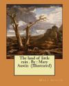 The Land of Little Rain . by: Mary Austin (Illustrated)