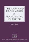 The Law and Regulation of Franchising in the EU