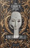 The Legacy Of The Underworld