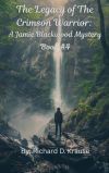The Legacy of the Crimson Warrior A Jamie Blackwood Mystery