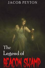 Portada de The Legend of Beacon Swamp (Ebook)