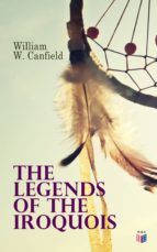 Portada de The Legends of the Iroquois (Ebook)