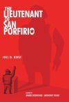 The Lieutenant of San Porfirio The Lieutenant of San Porfirio