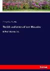 The Life and Letters of Lord Macaulay: In Two Volumes. Vol. I