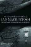 The Life and Mysterious Death of Ian Mackintosh: The Inside Story of the Sandbaggers and Television's Top Spy