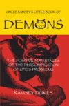 The Little Book of Demons: The Positive Advantages of the Personification of Life's Problems