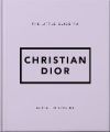 The Little Guide to Christian Dior: Style to Live by