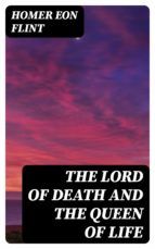 Portada de The Lord of Death and the Queen of Life (Ebook)