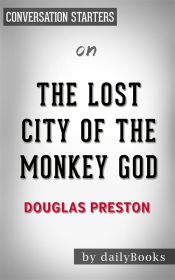 Portada de The Lost City of the Monkey God: by Douglas Preston | Conversation Starters (Ebook)